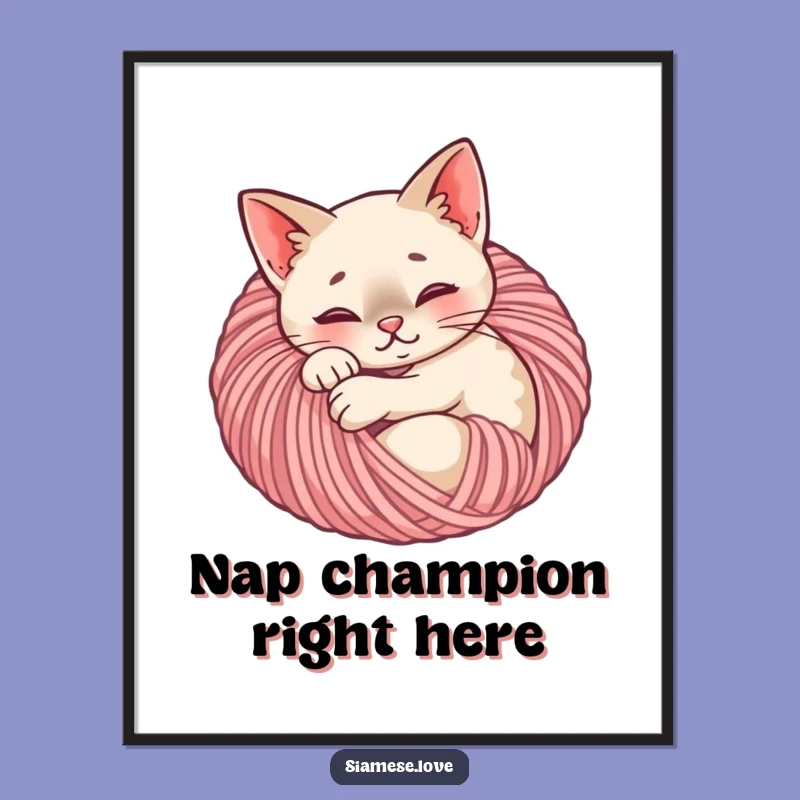 Funny Content Siamese Cat Yarn Ball Poster - Adorable Wall Art Gift!