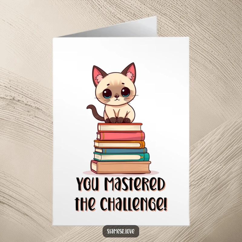 Free Printable Congratulations Card: A Kawaii Siamese cat balances skillfully on a stack of books, celebrating your success.