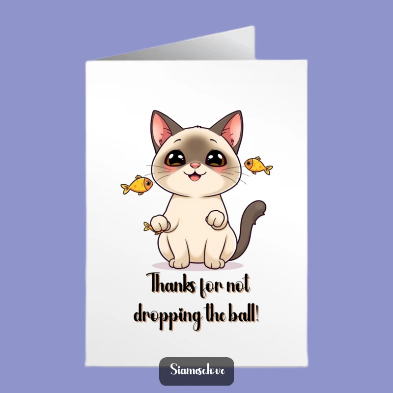 Free Printable Thank You Card: Juggling Fish Siamese Cat Funny Gratitude Gift